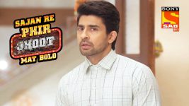 Sajan Re Phir Jhoot Mat Bolo S02E312 Dead or Alive Full Episode