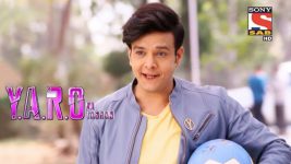 Y.A.R.O Ka Tashan S01E171 Yaro Kicks A Football To Sanju Full Episode