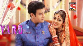 Y.A.R.O Ka Tashan S01E202 Yaro Marries To Sanju Full Episode