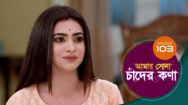 Amar Shona Chander Kona S01E103 8th July 2022 Full Episode