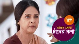 Amar Shona Chander Kona S01E117 22nd July 2022 Full Episode