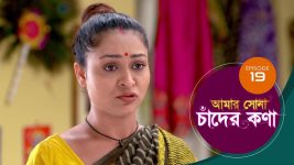 Amar Shona Chander Kona S01E19 15th April 2022 Full Episode