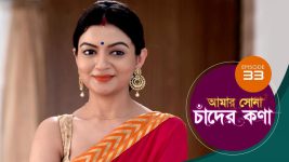 Amar Shona Chander Kona S01E33 29th April 2022 Full Episode