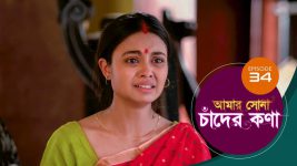 Amar Shona Chander Kona S01E34 30th April 2022 Full Episode