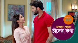 Amar Shona Chander Kona S01E62 28th May 2022 Full Episode