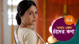 Amar Shona Chander Kona S01E64 30th May 2022 Full Episode