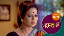 Nayantara (bengali) S01 E104 31st July 2021