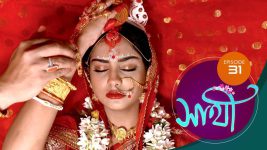 Saathi (Sun bangla) S01 E31 9th March 2022