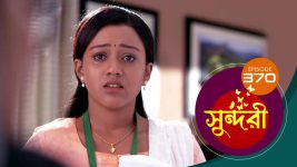 Sundari (Bengali) S01 E370 23rd July 2022