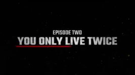 Bandon Mein Tha Dum S01 E02 You only live twice