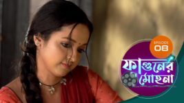 Phaguner Mohona S01 E08 13th February 2023