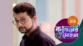 Phaguner Mohona S01 E29 6th March 2023