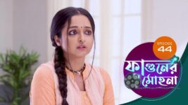 Phaguner Mohona S01 E44 21st March 2023