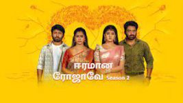 Eeramaana Rojaave S02 E448 Sakthi to Marry Kavin?