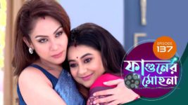 Phaguner Mohona S01 E137 22nd June 2023