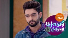 Phaguner Mohona S01 E142 27th June 2023