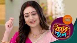 Biyer Phool S01 E36 17th July 2023