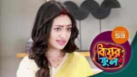 Biyer Phool S01 E53 3rd August 2023