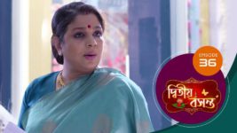 Dwitiyo Basanta S01 E36 22nd January 2024