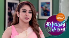 Phaguner Mohona S01 E367 7th February 2024