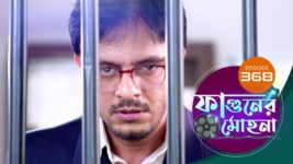 Phaguner Mohona S01 E368 8th February 2024