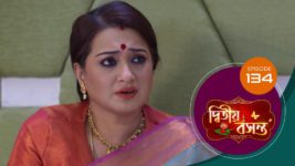 Dwitiyo Basanta S01 E134 29th April 2024