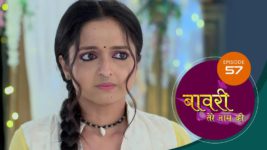 Baawri Tere Naam Ki S01 E57 19th June 2024