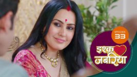 Ishq Jabaria (Sun Neo) S01 E33 23rd July 2024