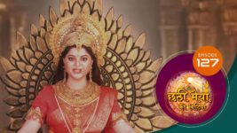 Chatthi Maiyya Ki Bitiya S01 E127 8th November 2024